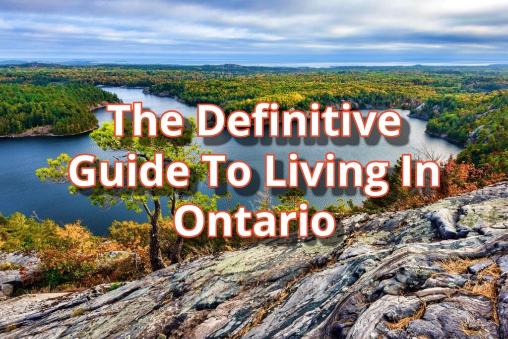 The definitive guide to living in Ontario Toronto Ottawa Hamilton Barrie Nature
